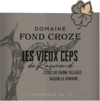 Vorschau: Les Vieux Ceps de Raymond Côtes du Rhône Villages - Domaine Fond Croze